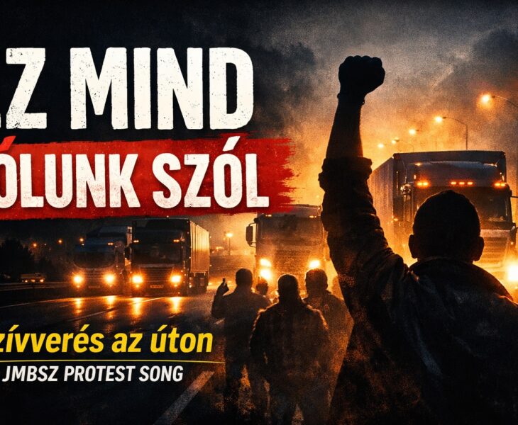 JMBSZ protest dal – Ez mind rólunk szól (Szívverés az úton)