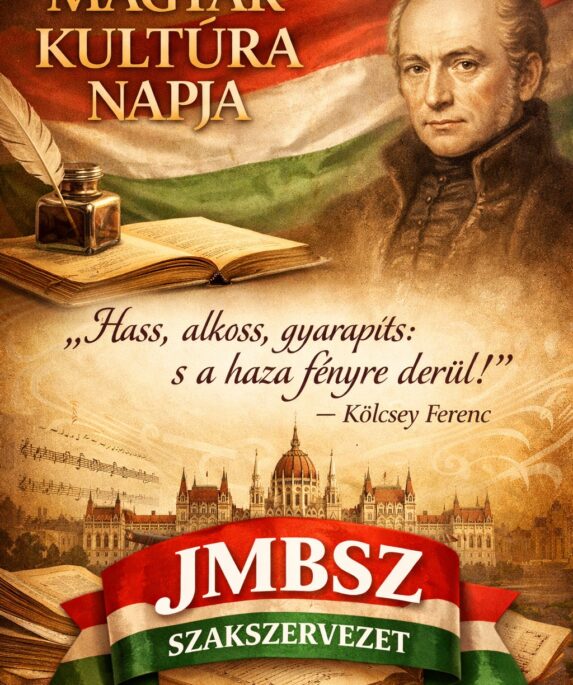 Magyar kultúra napja JMBSZ – Kölcsey Ferenc öröksége és a dolgozó emberek kultúrája