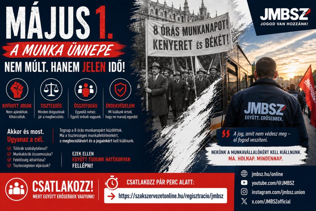 JMBSZ szakszervezet plakátja: Május 1. a munka ünnepe. A történelmi és modern érdekvédelem fontosságát bemutató grafika.