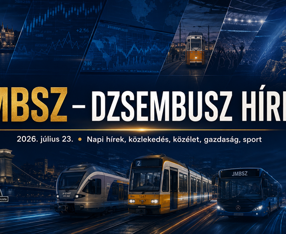 Csütörtöki JMBSZ Dzsembusz Hírmix 2026. július 23-án, professzionális hírszerkesztőségi arculattal, közlekedési, közéleti, gazdasági, világpolitikai, kulturális és sporthírekkel.