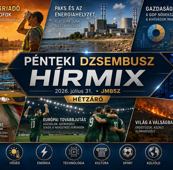 Pénteki hétzáró JMBSZ Dzsembusz Hírmix 2026. július 31-én, hőségriadóval, paksi energiahelyzettel, alacsony Duna-vízállással, GDP-hírrel, repülőtéri taxis üggyel, európai mesterséges intelligencia fejlesztésekkel, Petőfi-megemlékezéssel, Fradi-továbbjutással és spanyol erdőtüzekkel.