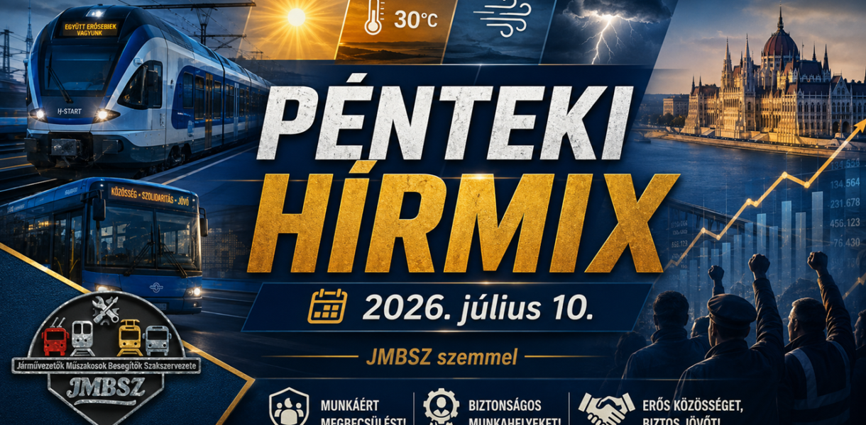 Pénteki hírmix 2026. július 10-én, JMBSZ szemmel, közlekedésbiztonsági, munkavállalói, közéleti és időjárási hírekkel.
