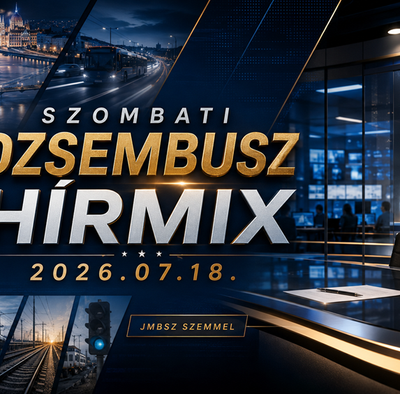 Szombati Dzsembusz Hírmix 2026. július 18-án JMBSZ szemmel, professzionális szakszervezeti hírszerkesztőségi arculattal, közlekedési, munkavállalói, gazdasági, közéleti és sporthírekkel.