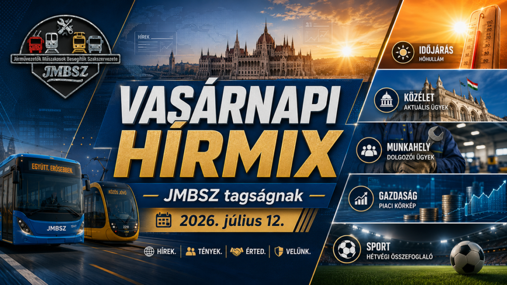 Vasárnapi hírmix 2026. július 12-én JMBSZ szemmel, közéleti, munkavállalói, közlekedésbiztonsági, időjárási, gazdasági és sporthírekkel.