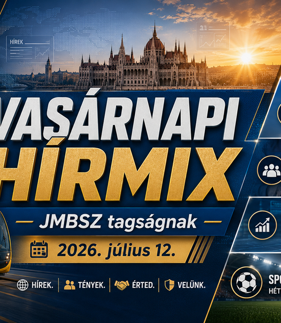 Vasárnapi hírmix 2026. július 12-én JMBSZ szemmel, közéleti, munkavállalói, közlekedésbiztonsági, időjárási, gazdasági és sporthírekkel.