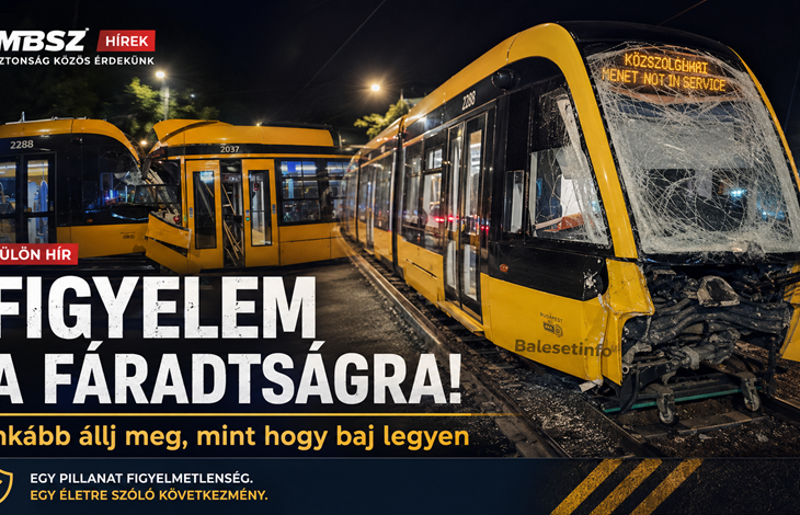 Összetört sárga villamosok éjszakai baleset után, JMBSZ külön hír képe a fáradtság veszélyére figyelmeztető üzenettel.
