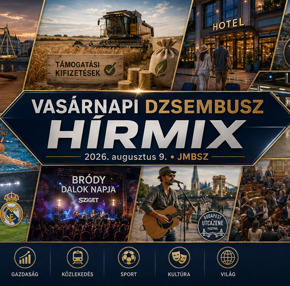 Vasárnapi JMBSZ Dzsembusz Hírmix 2026. augusztus 9-én, Baka András államfőjelölésével, agrártámogatásokkal, turisztikai rendszer átalakításával, vaddisznóval a metrónál, magyar öttusa- és nyíltvízi úszósikerekkel, Fradi–Real Madrid mérkőzéssel, Bródy Dalok Napjával, utcazenei fesztivállal és koszovói parlamenti botránnyal.