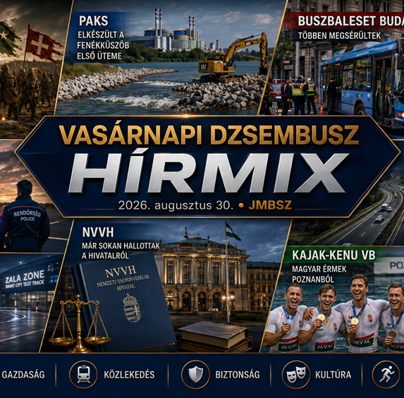 Vasárnapi JMBSZ Dzsembusz Hírmix 2026. augusztus 30-án, Mohács 500 megemlékezéssel, a paksi fenékküszöb első ütemével, budapesti buszbalesettel, kalocsai kisrepülőgép-üggyel, M6-os autópálya-koncessziós feljelentéssel, önvezető autókkal, NVVH-hírrel és magyar kajak-kenu világbajnoki eredményekkel.