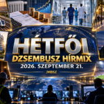 Hétfői Dzsembusz Hírmix 2026. szeptember 21. – közlekedési, gazdasági, egészségügyi, európai, biztonsági, kulturális és sporthírek.