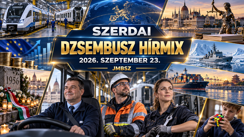 Szerdai Dzsembusz Hírmix 2026. szeptember 23. – vasút, gazdaság, igazságszolgáltatás, nemzetközi hírek és munkavállalói témák JMBSZ-szempontból.